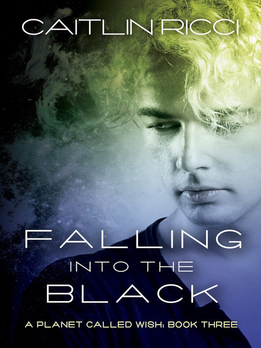 Title details for Falling Into the Black by Caitlin Ricci - Available